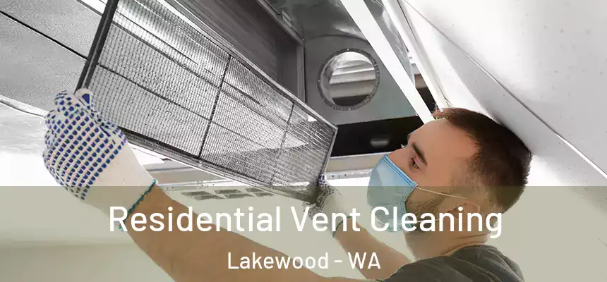  Residential Vent Cleaning Lakewood - WA