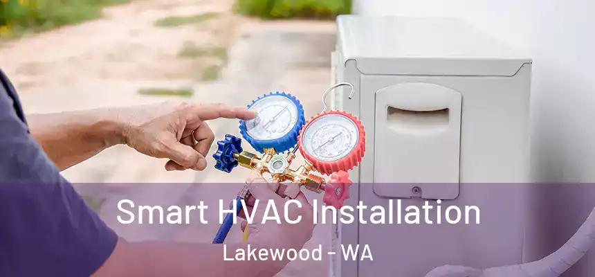  Smart HVAC Installation Lakewood - WA